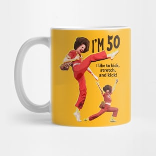 sally omalley KICK STRECH AND KICK Mug